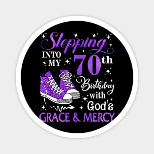 Stepping Into My 70th Birthday With God's Grace & Mercy Bday Magnet